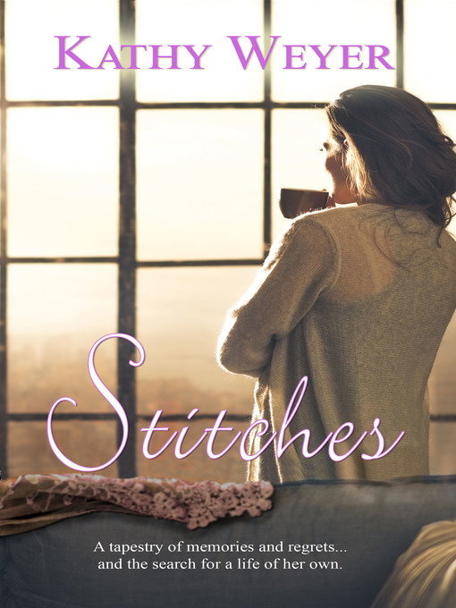 Title details for Stitches by Kathy Weyer - Available